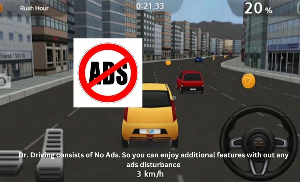 No Ads in Dr. Driving 2 Mod APK. Enjoy driving without any ads.